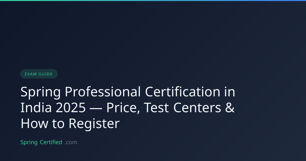 Spring Professional Certification in India 2025 — Price, Test Centers ...